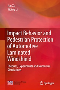 Impact Behavior and Pedestrian Protection of Automotive Laminated Windshield - Jun Xu - E-Book