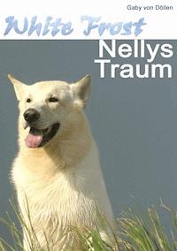 White Frost - Nellys Traum - Gaby von Döllen - E-Book