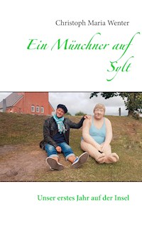 Ein Münchner auf Sylt - Christoph Maria Wenter - E-Book