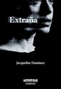 Extraña - Jacqueline Danniaux - E-Book