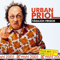 Täglich Frisch - Update zur Wahl 2005 - Urban Priol - Hörbuch