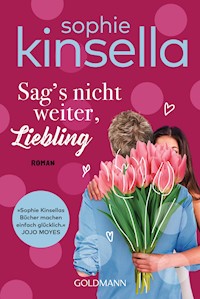 Sag's nicht weiter, Liebling - Sophie Kinsella - E-Book