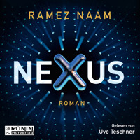 Nexus - Nexus 1 (Ungekürzt) - Ramez Naam - Hörbuch