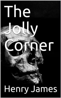 The Jolly Corner - Henry James - E-Book