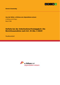 Defizite bei der Arbeitnehmerfreizügigkeit. Die Bereichsausnahme nach Art. 45 Abs. 4 AEUV - Dennis Graminsky - E-Book