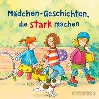 Mädchen-Geschichten, die stark machen - Liane Schneider - Hörbuch