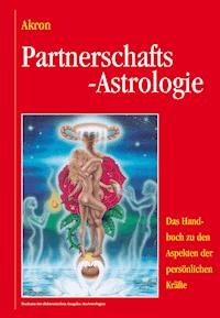 Partnerschafts-Astrologie - Akron Frey - E-Book