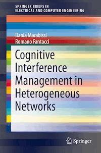 Cognitive Interference Management in Heterogeneous Networks - Dania Marabissi - E-Book