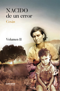 Nacido de un error. Volumen II - Cosán - E-Book