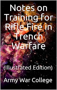 Notes on Training for Rifle Fire in Trench Warfare - anonymous - E-Book
