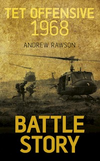 Battle Story: Tet Offensive 1968 - Andrew Rawson - E-Book