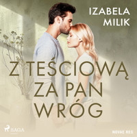 Z teściową za pan wróg - Izabela Milik - Hörbuch