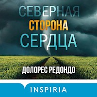 Северная сторона сердца - Dolores Redondo - Hörbuch