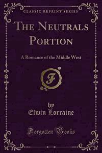 The Neutrals Portion - Elwin Lorraine - E-Book