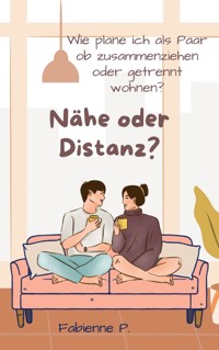 Nähe oder Distanz ? - Fabienne P. - E-Book