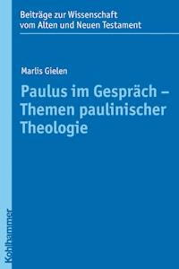 Paulus im Gespräch - Themen paulinischer Theologie - Marlis Gielen - E-Book