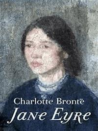 Jane Eyre - Charlotte Bronte - E-Book