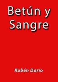 Betún y sangre - Darío Rubén - E-Book