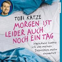 Morgen ist leider auch noch ein Tag - Tobi Katze - Hörbuch