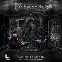 Hinterhalt - Die Totenbändiger, Band 5 (Ungekürzt) - Nadine Erdmann - Hörbuch