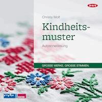Kindheitsmuster - Christa Wolf - Hörbuch