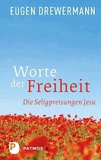 Worte der Freiheit - Eugen Drewermann - E-Book