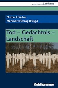Tod - Gedächtnis - Landschaft -  - E-Book