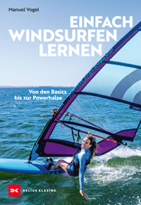 Einfach Windsurfen lernen - Manuel Vogel - E-Book
