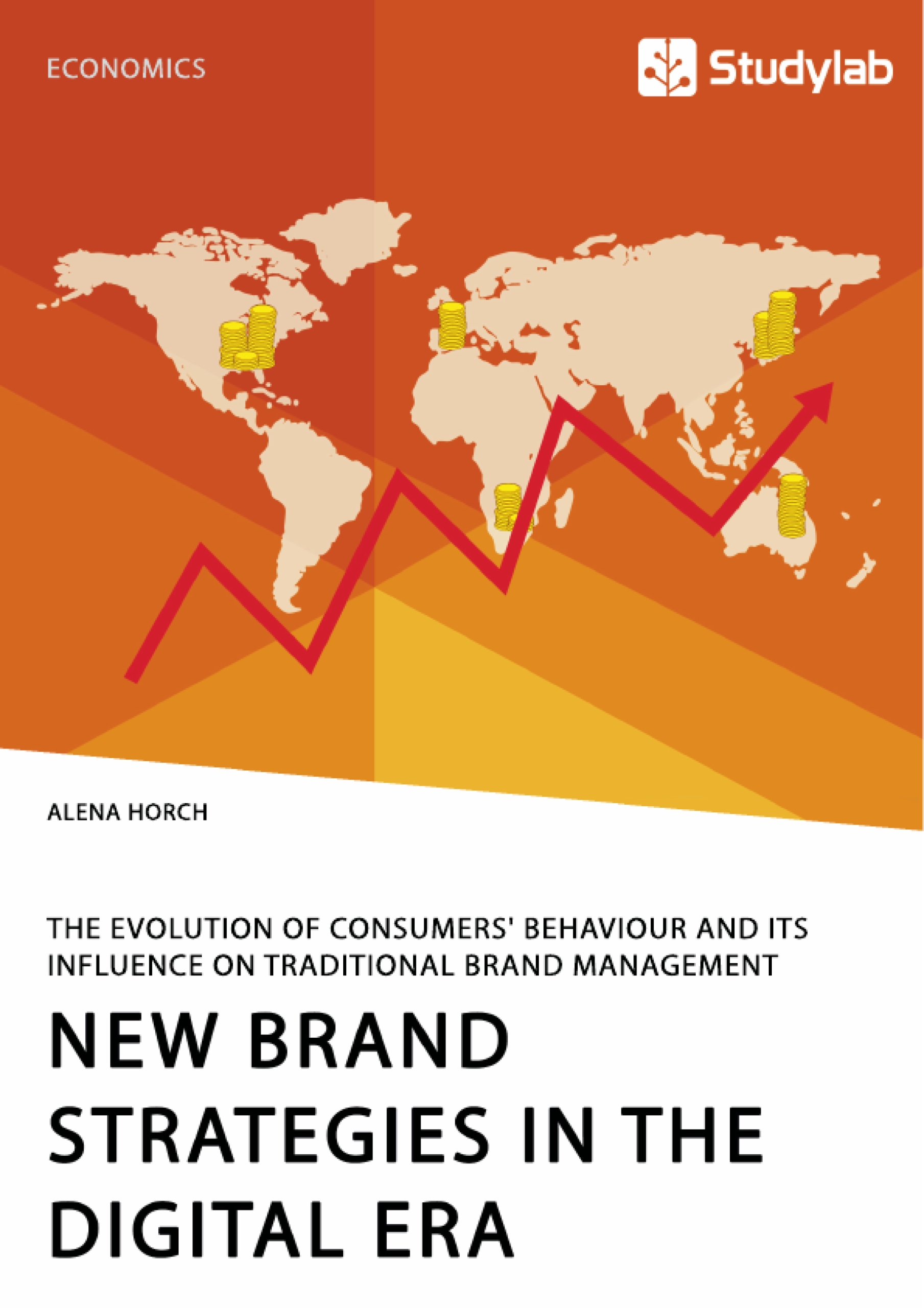 New Brand Strategies in the Digital Era. The Evolution of Consumers' Behaviour and its Influence on Traditional Brand Management - Alena Horch - E-Book
