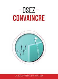 Osez convaincre - Collectif - E-Book