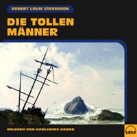Die tollen Männer - Robert Louis Stevenson - Hörbuch