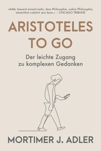 Aristoteles to go - Mortimer J. Adler - E-Book
