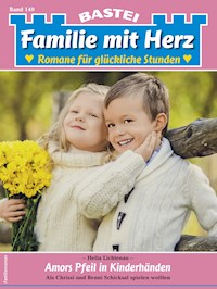Familie mit Herz 140 - Hella Lichtenau - E-Book