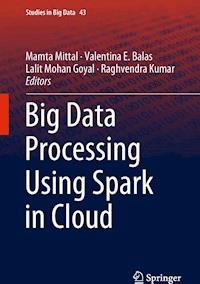 Big Data Processing Using Spark in Cloud -  - E-Book