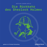 Die Rückkehr des Sherlock Holmes (Ungekürzt) - Sir Arthur Conan Doyle - Hörbuch