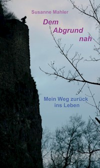 Dem Abgrund nah - Susanne Mahler - E-Book