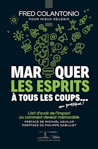 Marquer les esprits à tous les coups... ou presque - Fred Colantonio - E-Book