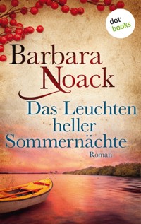 Das Leuchten heller Sommernächte - Barbara Noack - E-Book