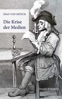 Die Krise der Medien. - Ingo von Münch - E-Book