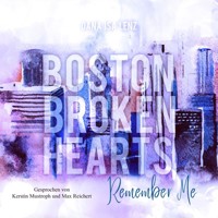 Boston Broken Hearts: Remember Me - Dana Isa Lenz - Hörbuch