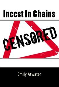 Incest In Chains: Taboo BDSM Erotica - Emily Atwater - E-Book