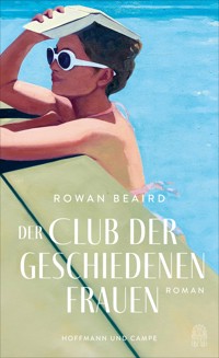 Der Club der geschiedenen Frauen - Rowan Beaird - E-Book