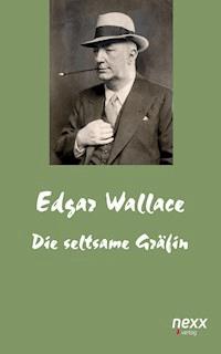 Die seltsame Gräfin - Edgar Wallace - E-Book