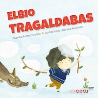 Elbio Tragaldabas - Gabriela Romo Ustarroz - E-Book