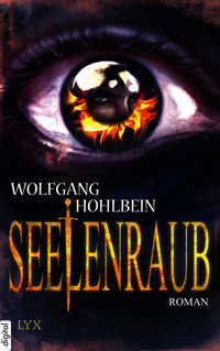 Die Chronik der Unsterblichen - Seelenraub - Wolfgang Hohlbein - E-Book