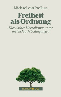 Freiheit als Ordnung - Michael von Prollius - E-Book