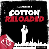 Jerry Cotton - Cotton Reloaded, Sammelband 4: Folgen 10-12 - Alexander Lohmann - Hörbuch