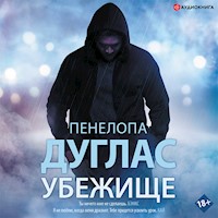 Убежище - Пенелопа Дуглас - Hörbuch