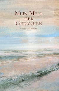 Mein Meer der Gedanken - benita v. beckmann - E-Book