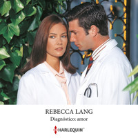Diagnóstico: amor - Rebecca Lang - Hörbuch